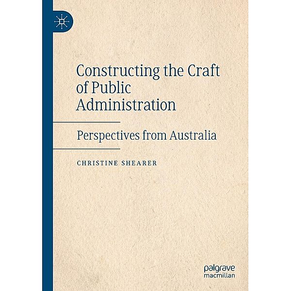 Constructing the Craft of Public Administration / Progress in Mathematics, Christine Shearer