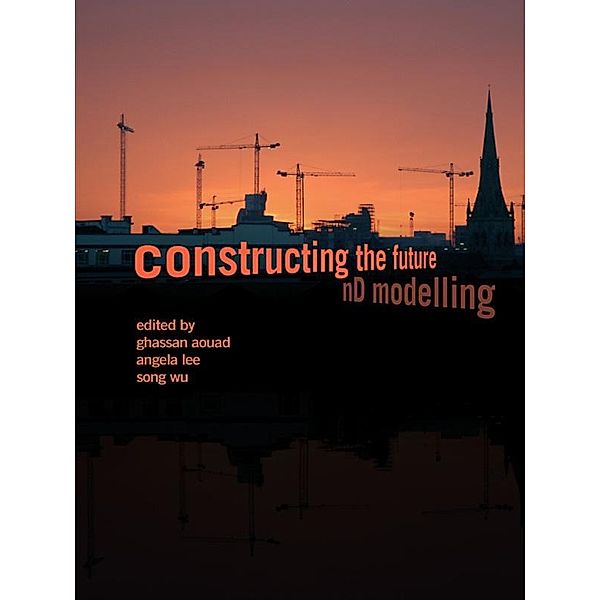 Constructing the Future, Ghassan Aouad, Angela Lee, Song Wu