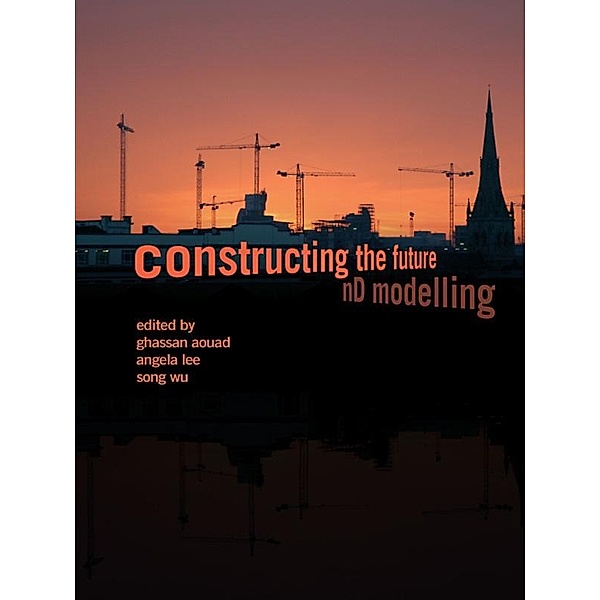Constructing the Future, Ghassan Aouad, Angela Lee, Song Wu