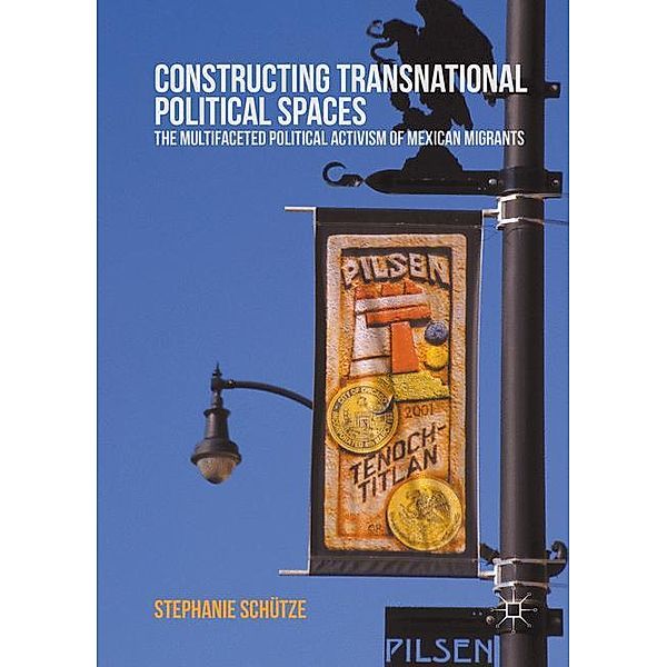 Constructing Transnational Political Spaces, Stephanie Schütze