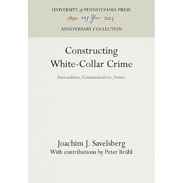 Constructing White-Collar Crime, Joachim J. Savelsberg