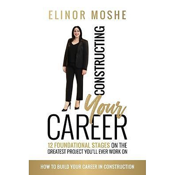 Constructing Your Career, Elinor Moshe