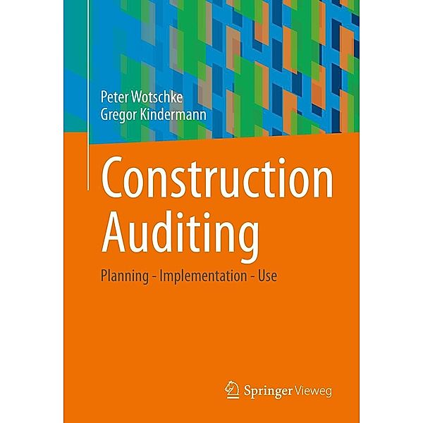 Construction Auditing, Peter Wotschke, Gregor Kindermann