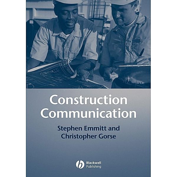 Construction Communication, Stephen Emmitt, Christopher A. Gorse