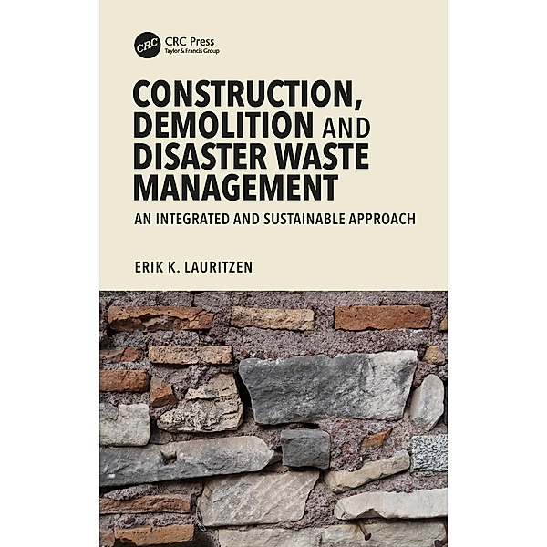 Construction, Demolition and Disaster Waste Management, Erik K. Lauritzen