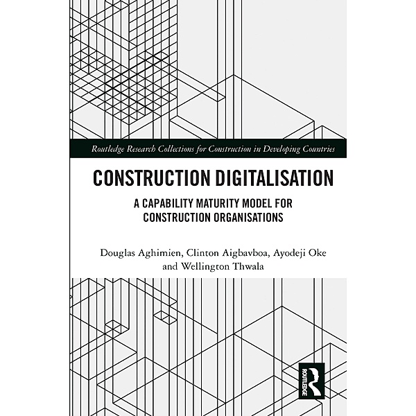 Construction Digitalisation, Douglas Aghimien, Clinton Aigbavboa, Ayodeji Oke, Wellington Thwala