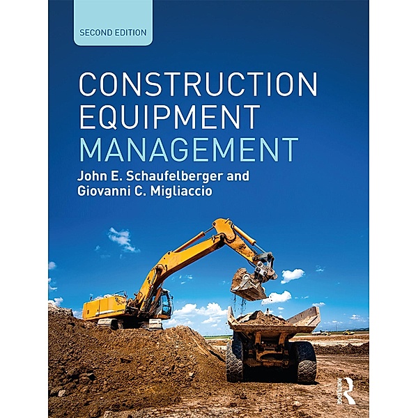Construction Equipment Management, John E. Schaufelberger, Giovanni C. Migliaccio