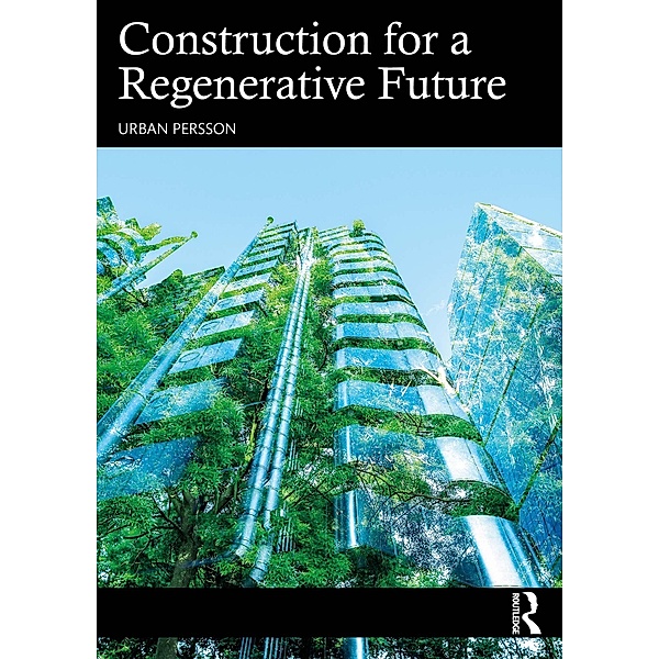 Construction for a Regenerative Future, Urban Persson