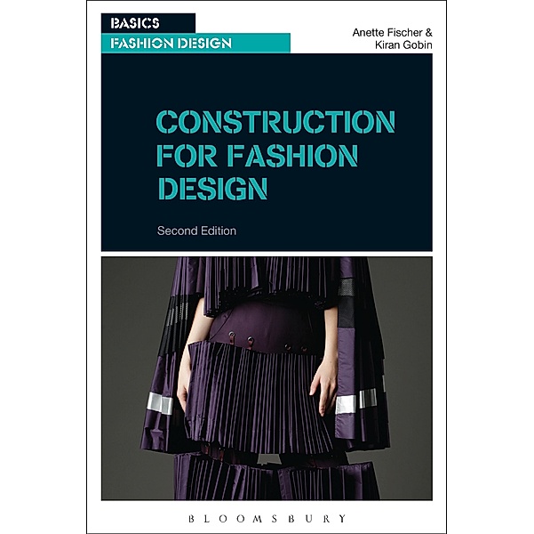 Construction for Fashion Design, Anette Fischer, Kiran Gobin