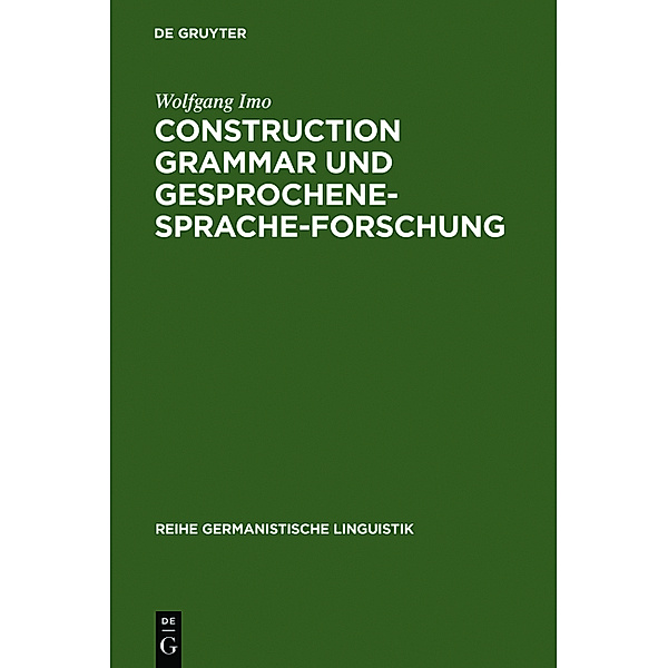 Construction Grammar und Gesprochene-Sprache-Forschung, Wolfgang Imo