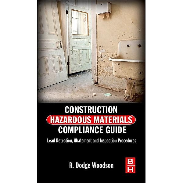 Construction Hazardous Materials Compliance Guide, R. Dodge Woodson