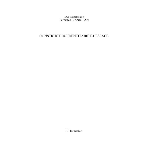 Construction identitaire et espace / Hors-collection, Pernette Grandjean
