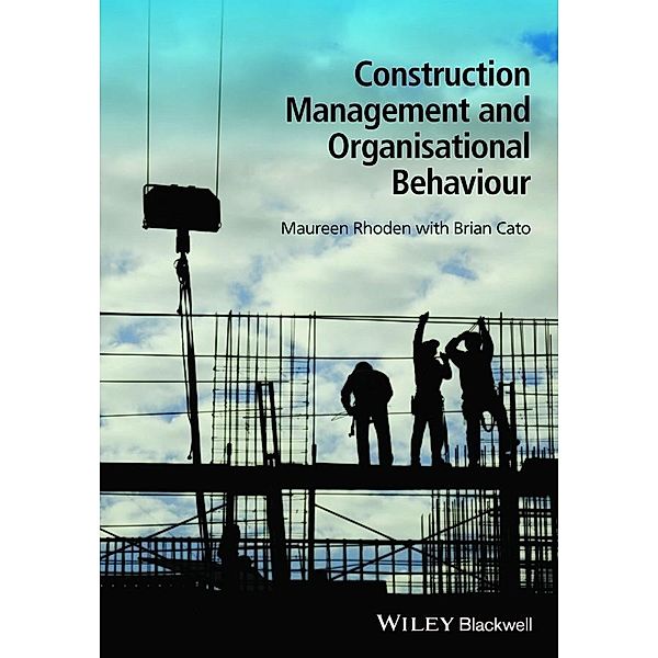 Construction Management and Organisational Behaviour, Maureen Rhoden, Brian Cato