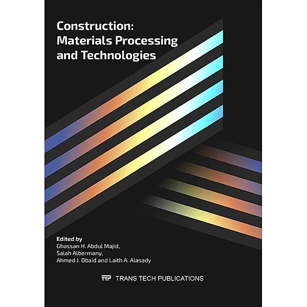 Construction: Materials Processing and Technologies