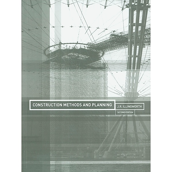 Construction Methods and Planning, J. R. Illingworth