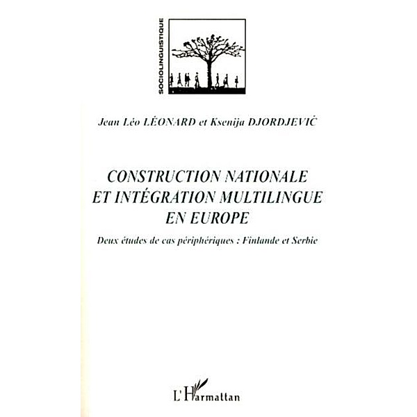 Construction nationale et integration mu / Hors-collection, Jean Leo L Ksenija Djordjevic