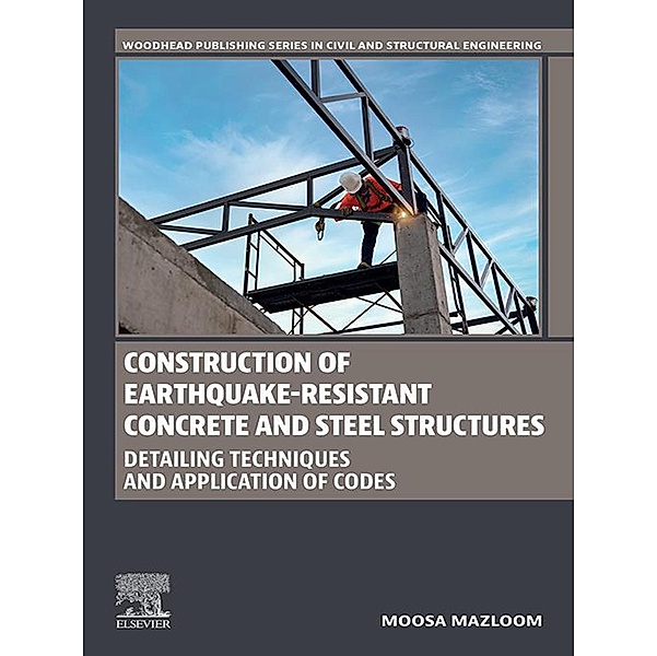 Construction of Earthquake-Resistant Concrete and Steel Structures, Moosa Mazloom