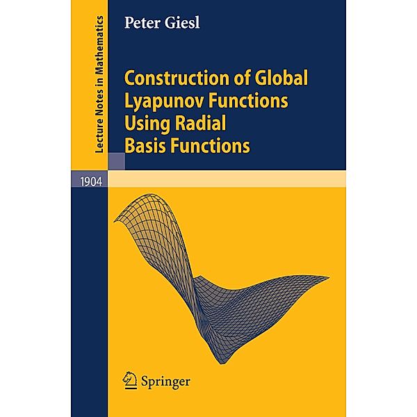 Construction of Global Lyapunov Functions Using Radial Basis Functions, Peter Giesl