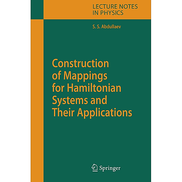 Construction of Mappings for Hamiltonian Systems and Their Applications, Sadrilla S. Abdullaev
