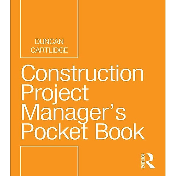 Construction Project Manager's Pocket Book, Duncan Cartlidge