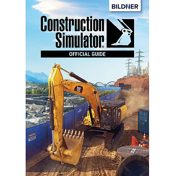 Construction Simulator 2022 - Official Guide, Andreas Zintzsch, Aaron Kübler, Anne-Sophie Hardouin