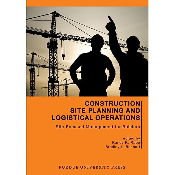 Construction Site Planning and Logistical Operations / Purdue Handbooks in Building Construction