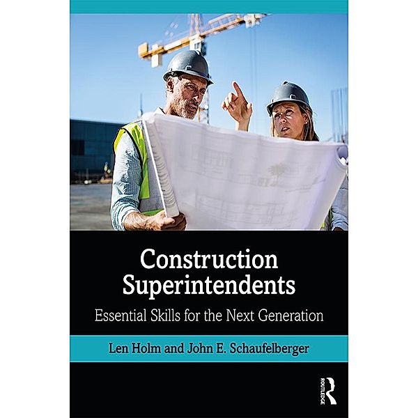 Construction Superintendents, Len Holm, John Schaufelberger