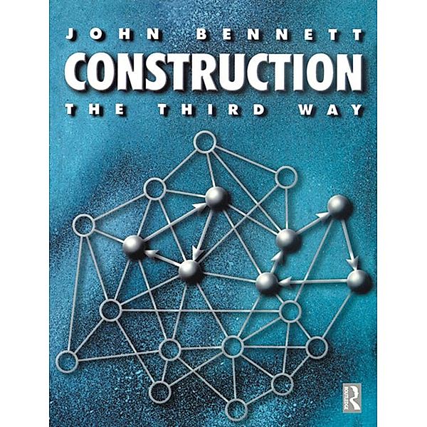 Construction the Third Way, John Bennett