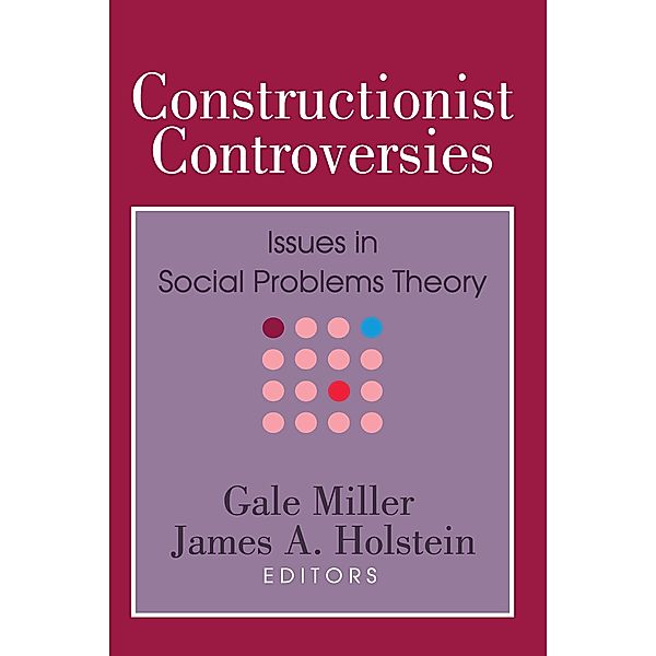 Constructionist Controversies, Gale Miller, James A. Holstein