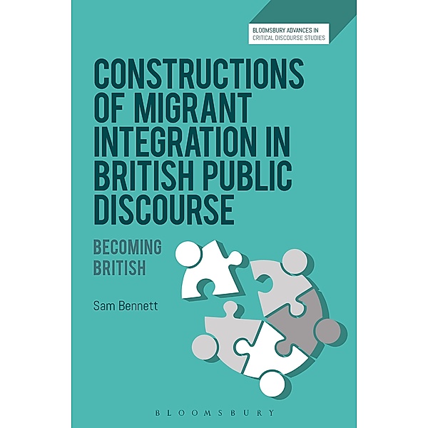 Constructions of Migrant Integration in British Public Discourse, Sam Bennett