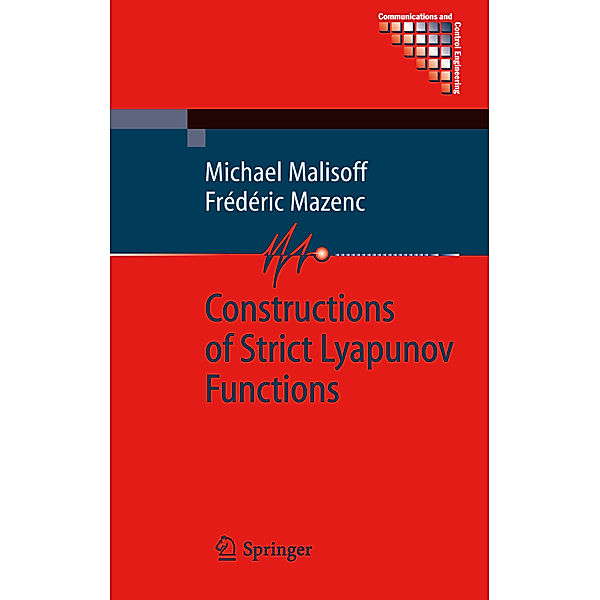 Constructions of Strict Lyapunov Functions, Michael Malisoff, Frédéric Mazenc