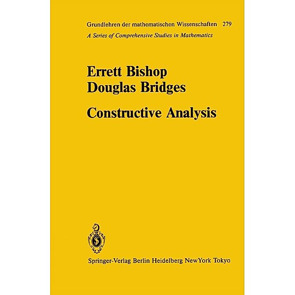 Constructive Analysis / Grundlehren der mathematischen Wissenschaften Bd.279, E. Bishop, Douglas Bridges