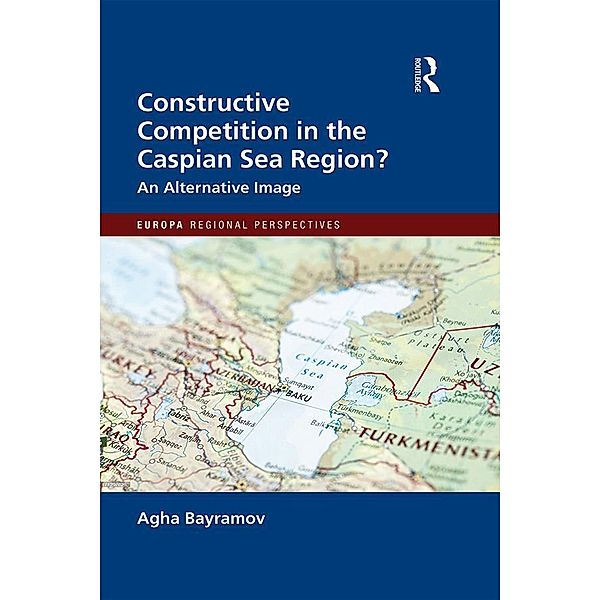Constructive Competition in the Caspian Sea Region, Agha Bayramov