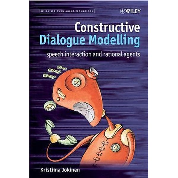 Constructive Dialogue Modelling, Kristiina Jokinen