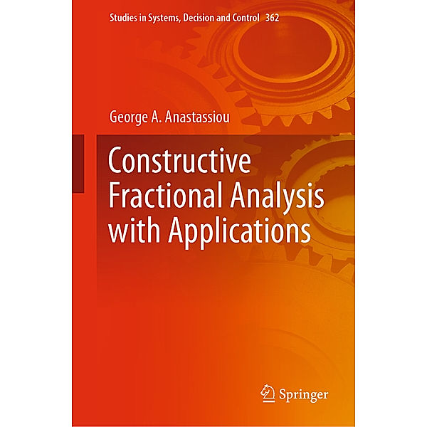 Constructive Fractional Analysis with Applications, George A. Anastassiou