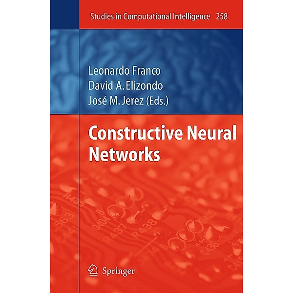 Constructive Neural Networks / Studies in Computational Intelligence Bd.258