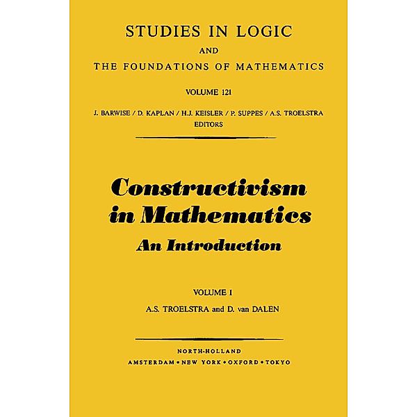 Constructivism in Mathematics, Vol 1, A. S. Troelstra, D. van Dalen