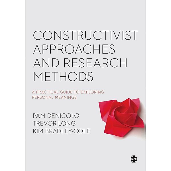 Constructivist Approaches and Research Methods, Pam Denicolo, Trevor Long, Kim Bradley-Cole