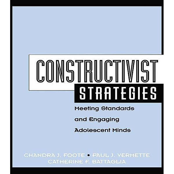 Constructivist Strategies, Chandra Foote, Catherine Battaglia, Paul Vermette