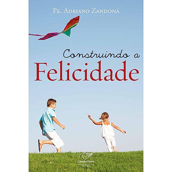 Construindo a felicidade, Padre Adriano Zandoná