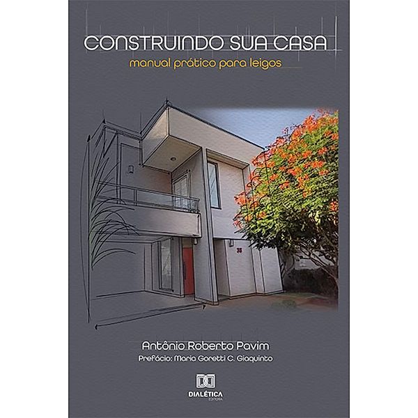 Construindo sua casa, Antônio Roberto Pavim