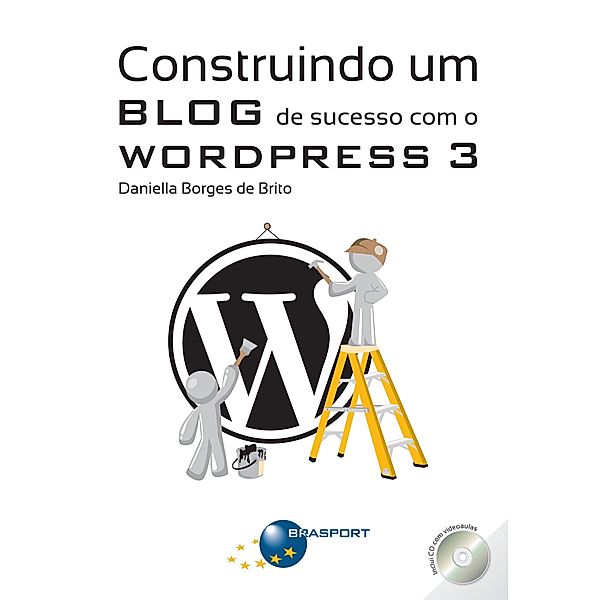 Construindo um Blog de sucesso com o WordPress 3, Daniella Borges de Brito