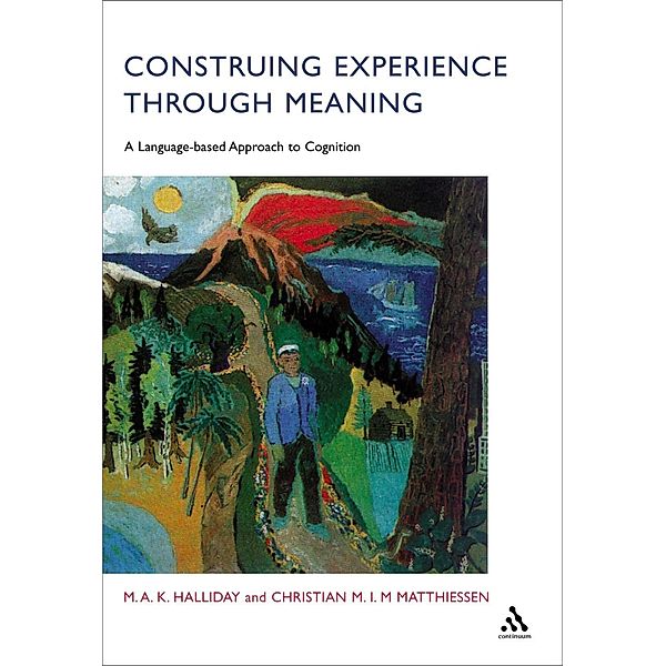 Construing Experience Through Meaning, M. A. K. Halliday, Christian Matthiessen