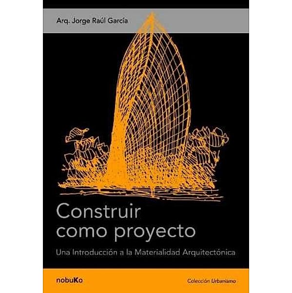 Construir como proyecto, García Jorge Raúl