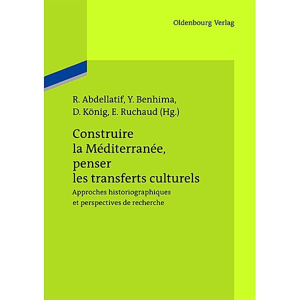 Construire la Méditerranée, penser les transferts culturels