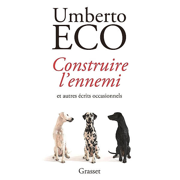 Construire l'ennemi / Littérature Etrangère, Umberto Eco
