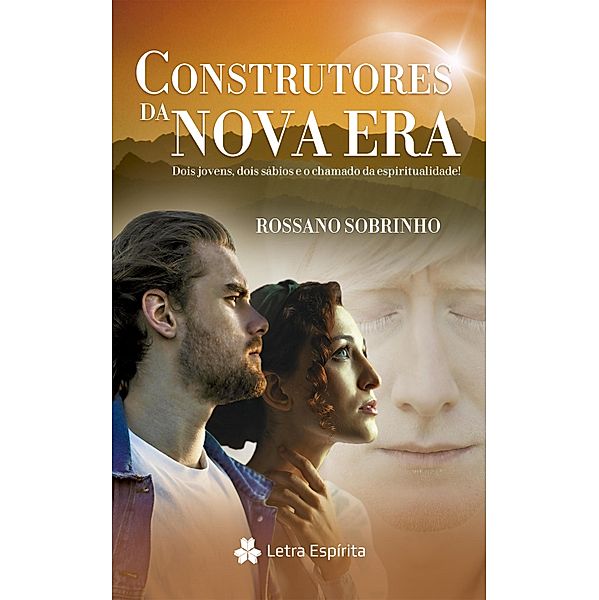 Construtores da Nova Era, Rossano Sobrinho