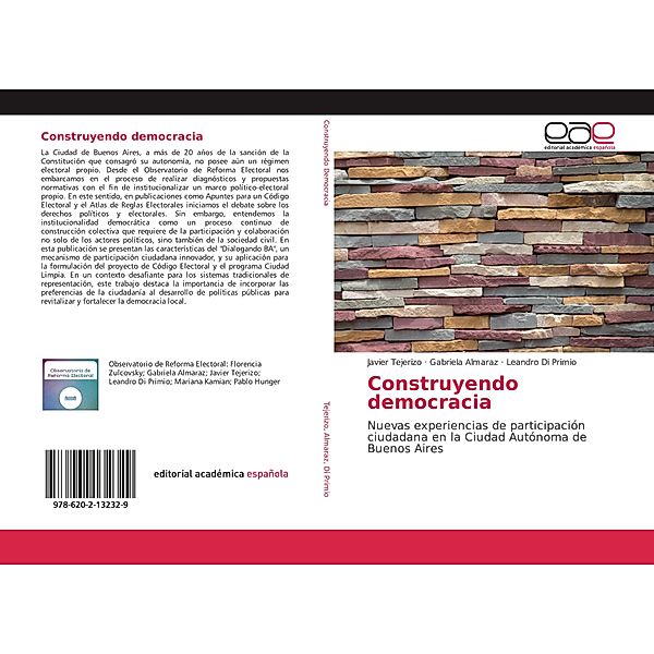 Construyendo democracia, Javier Tejerizo, Gabriela Almaraz, Leandro Di Primio