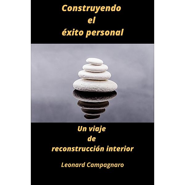 Construyendo el éxito personal, Leonard Campagnaro