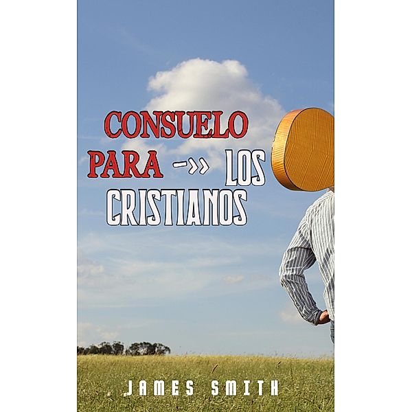 Consuelo Para Los Cristianos, James Smith